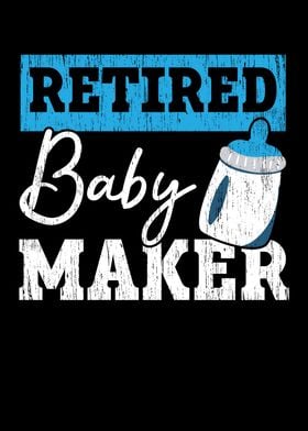 Retired Baby Maker