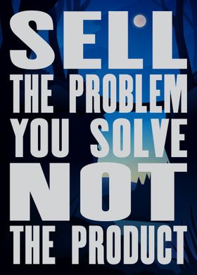 Sell the Problem 