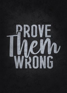 Prove Them Wrong