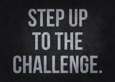 Step Up To The Challenge