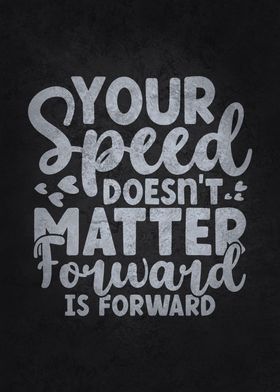 Speed Forward Is Forward