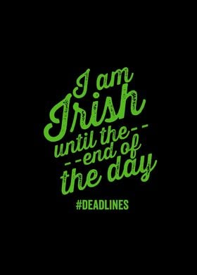 I am Irish until the end