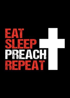 Eat Sleep Preach Repeat