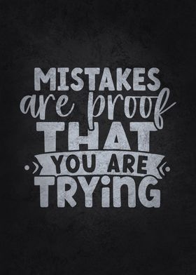 Mistakes Proof Of Trying