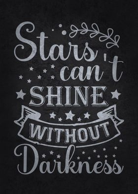 Stars Shine Without Dark