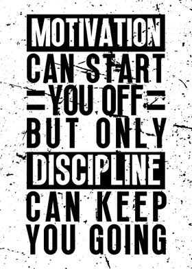 Motivation and Discipline