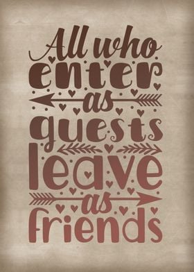 All who enter as guests