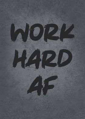 Work Hard AF