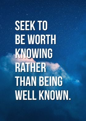 Be Worth Knowing Quote