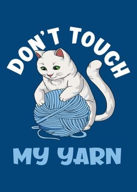 Dont Touch My Yarn