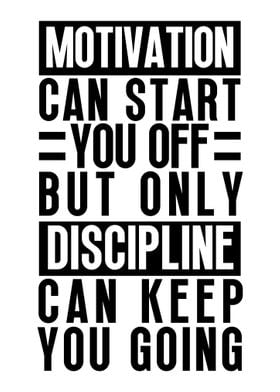 Motivation and Discipline