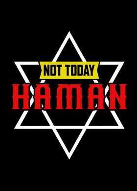 Not Today Haman Purim