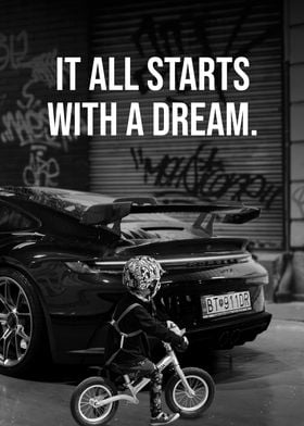 Starts With Dream Porsche