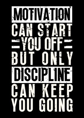 Motivation and Discipline