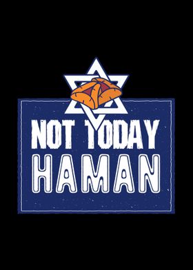 Not Today Haman Purim