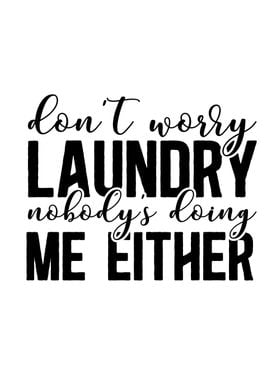 Do not worry laundry