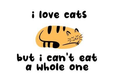 I LOVE CATS BUT 