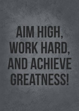 Aim High and Work Hard