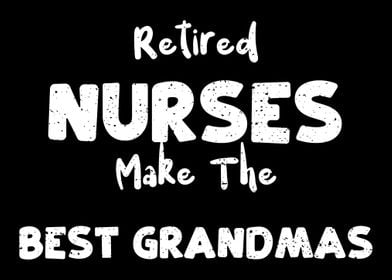 Retired Nurses Make The Be