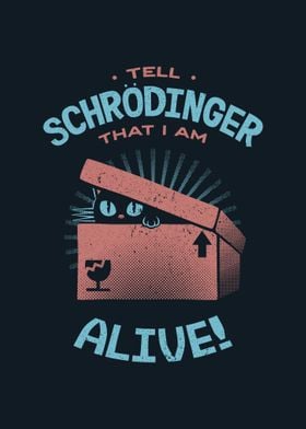 Schrdinger I Am Alive