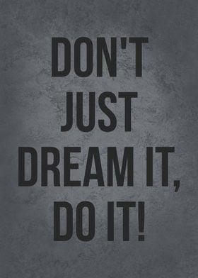 Dream It vs Do It