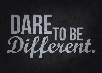 Dare To Be Different