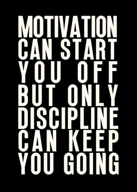 Motivation and Discipline