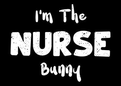 Im The Nurse Bunny