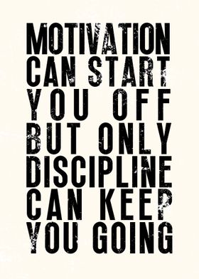 Motivation and Discipline