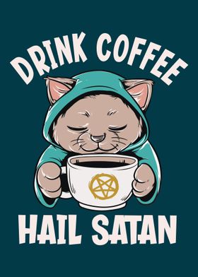 Drink Coffee Hail Satan