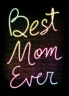 Best Mom Ever Neon Sign