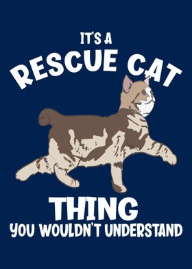 Its A Rescue Cat Thing
