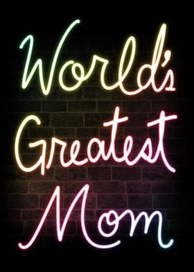 Worlds Greatest Mom Neon