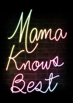 Mama Knows Best Mom Quote