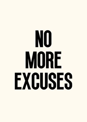 No More Excuses