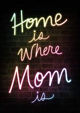 Home is Where Mom Is Quote