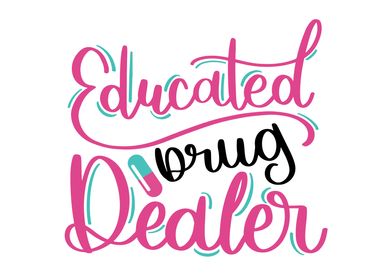 Educated Drug Dealer Nurse