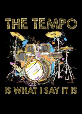 Tempo Is What I Say Drums