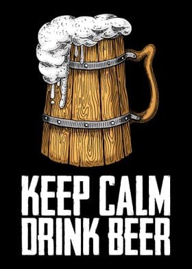 Keep calm drink beer