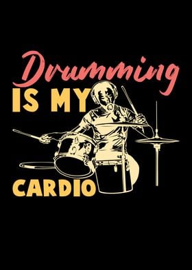 Drumming Is My Cardio