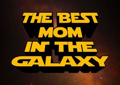 The Best Mom in The Galaxy