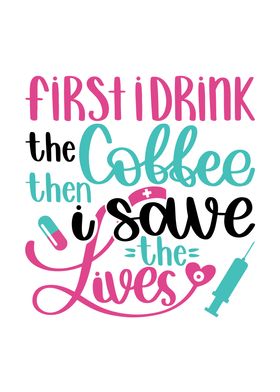 Coffee Then I Save Lives