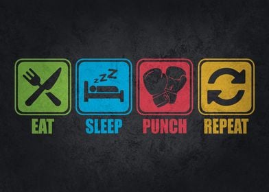 Eat Sleep Punch Repeat