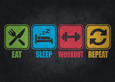 Eat Sleep Workout Repeat