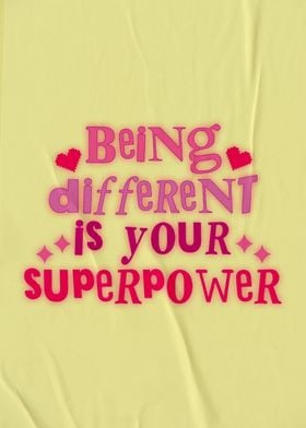 different is a superpower