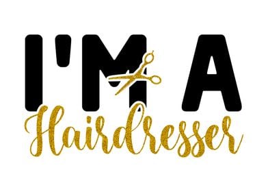 I am a hairdresser