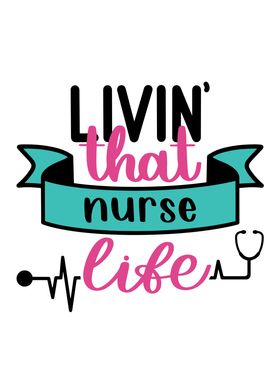 Living That Nurse Life