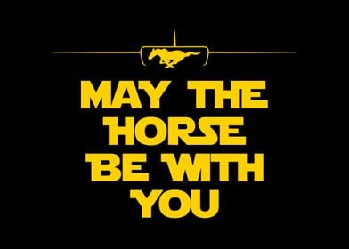 May The Horse be With You