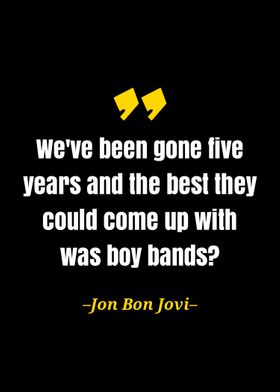 Jon Bon Jovi quote