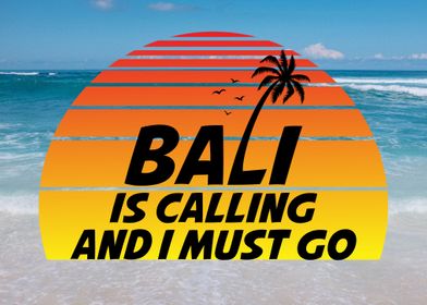 Bali is Calling